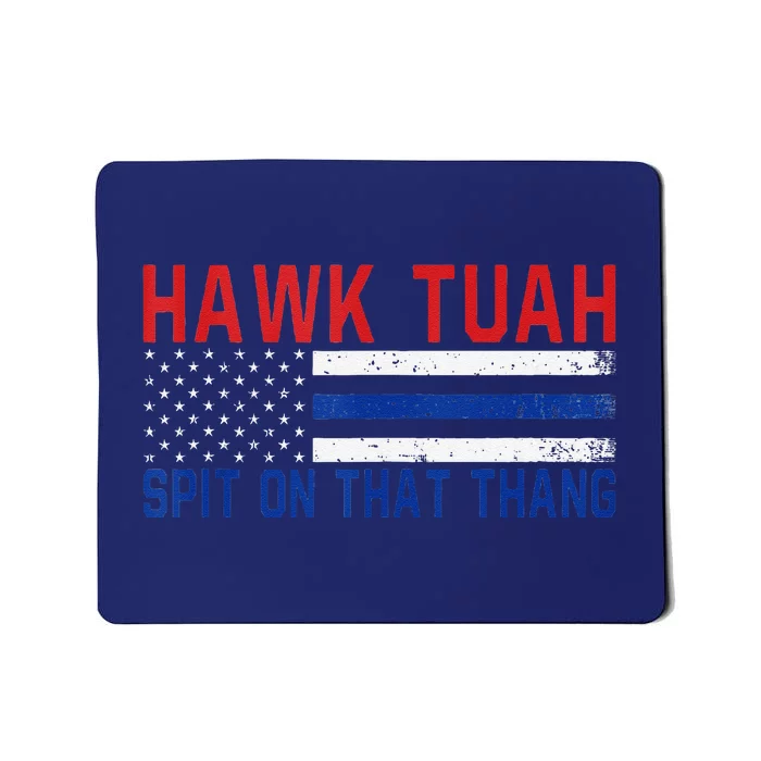 Hawk Tuah 24 Spit On That Thang Mousepad