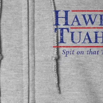 Hawk Tuah 24 Spit On That Thang Full Zip Hoodie