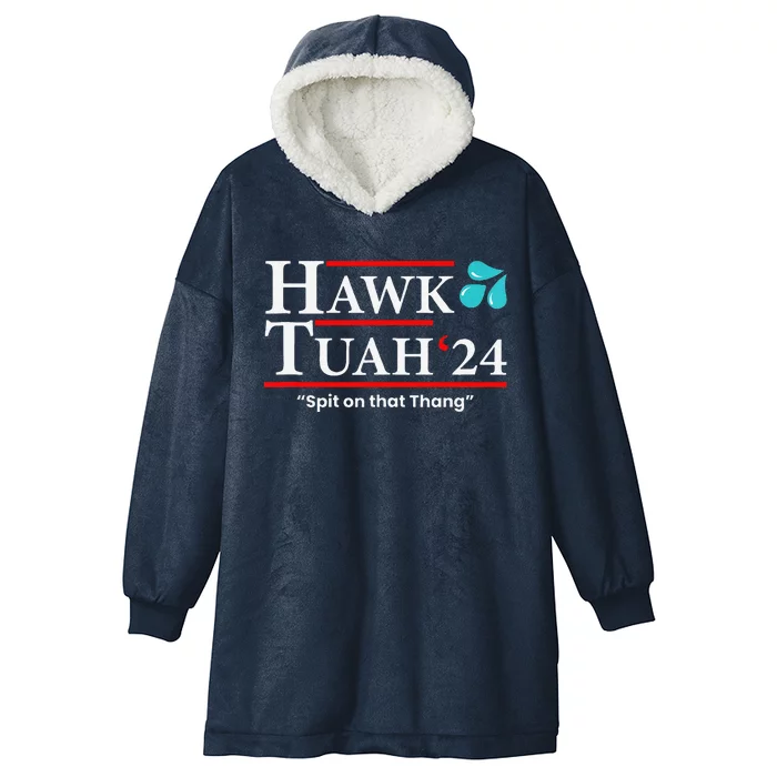 Hawk Tuah 24 Spit On That Thang Hooded Wearable Blanket