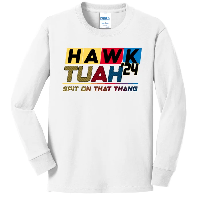 Hawk Tuah 24 Spit On That Thang Funny Saying Kids Long Sleeve Shirt