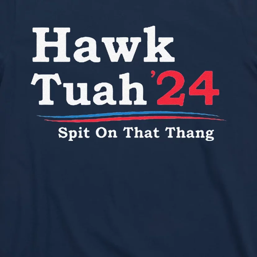 Hawk Tuah 2024 Spit On That Thang Viral T-Shirt