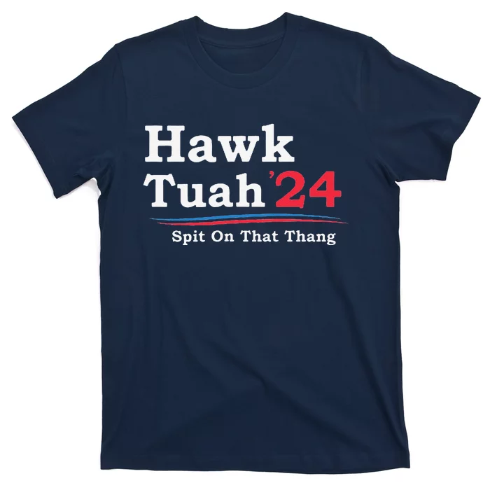 Hawk Tuah 2024 Spit On That Thang Viral T-Shirt