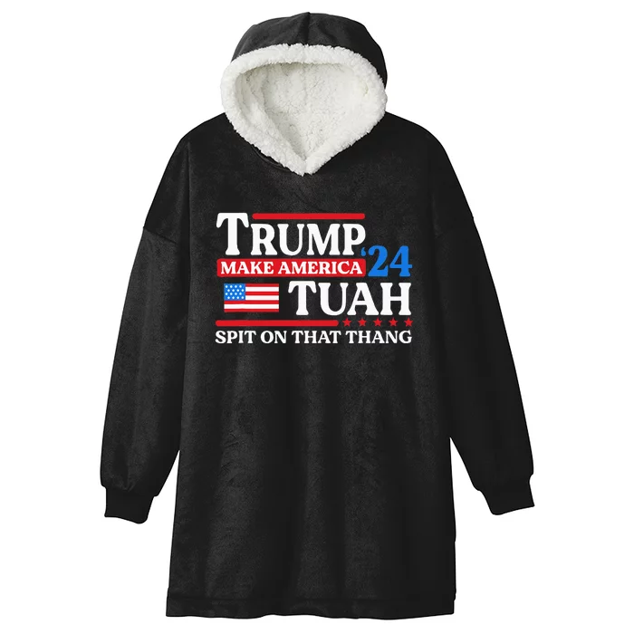 Hawk Tush 24 Funny Trump 2024 Flag Maga Spit On That Thing Hooded Wearable Blanket