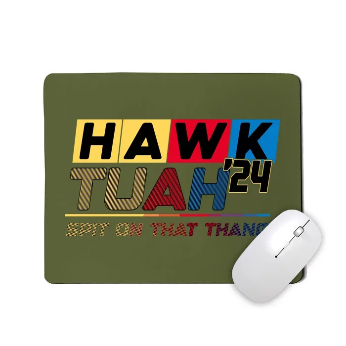 Hawk Tuah 24 Spit On That Thang Funny Saying Mousepad