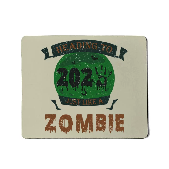 Heading To 2025 Like A Zombie Funny Halloween & New Year Mousepad