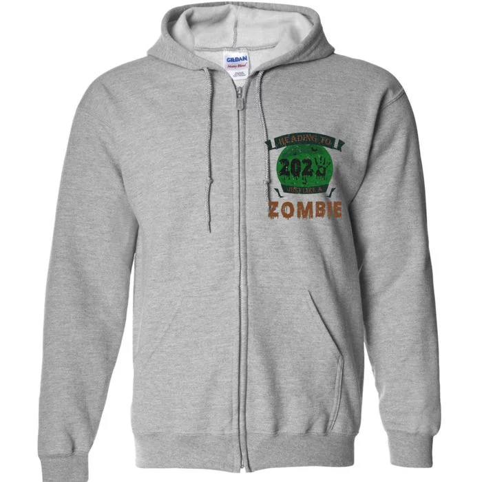 Heading To 2025 Like A Zombie Funny Halloween & New Year Full Zip Hoodie