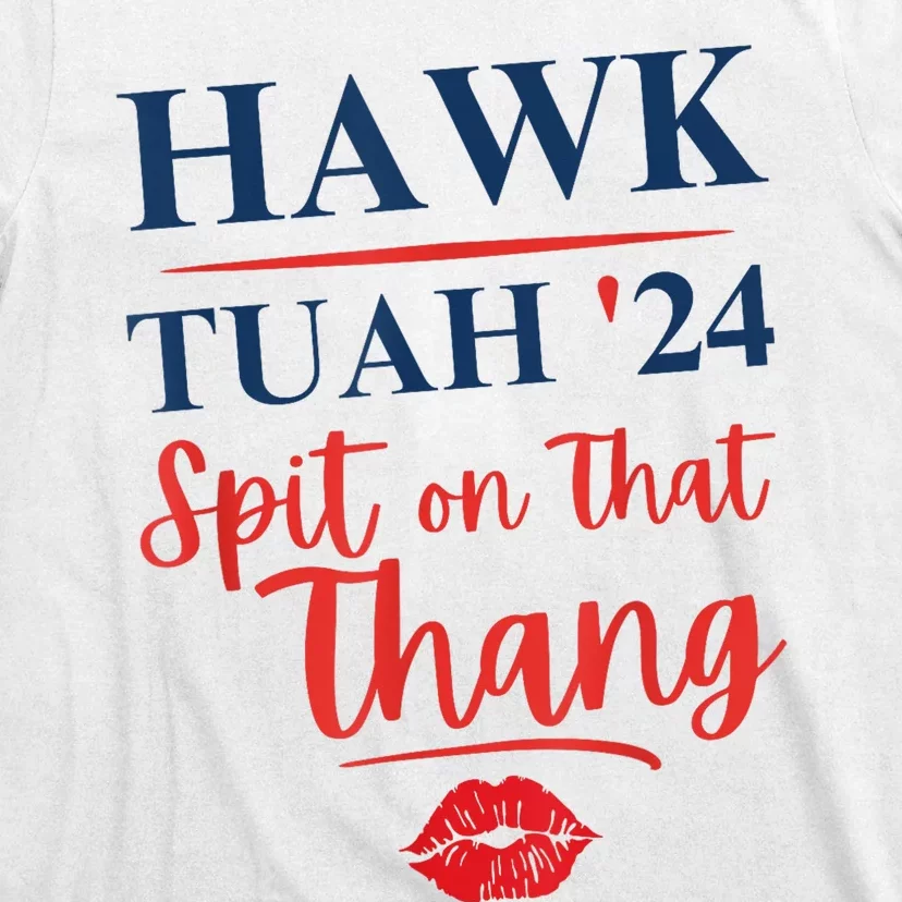 Hawk Tuah 24 Spit On That Thang Red Lips T-Shirt