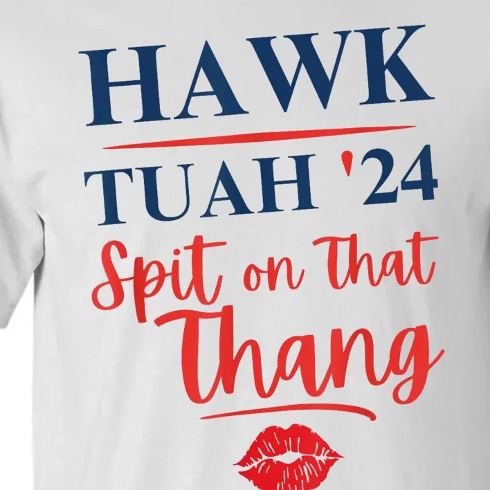 Hawk Tuah 24 Spit On That Thang Red Lips Tall T-Shirt