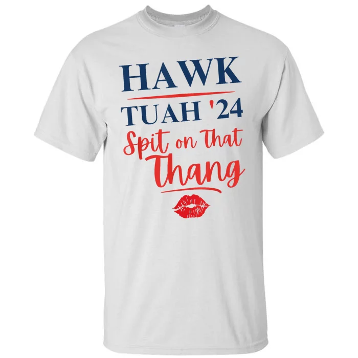 Hawk Tuah 24 Spit On That Thang Red Lips Tall T-Shirt