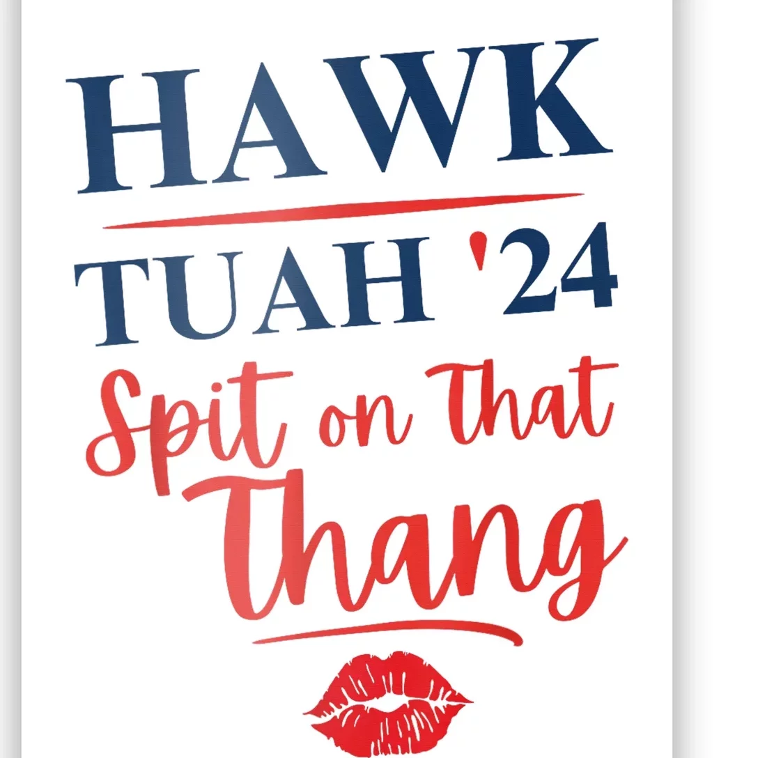 Hawk Tuah 24 Spit On That Thang Red Lips Poster