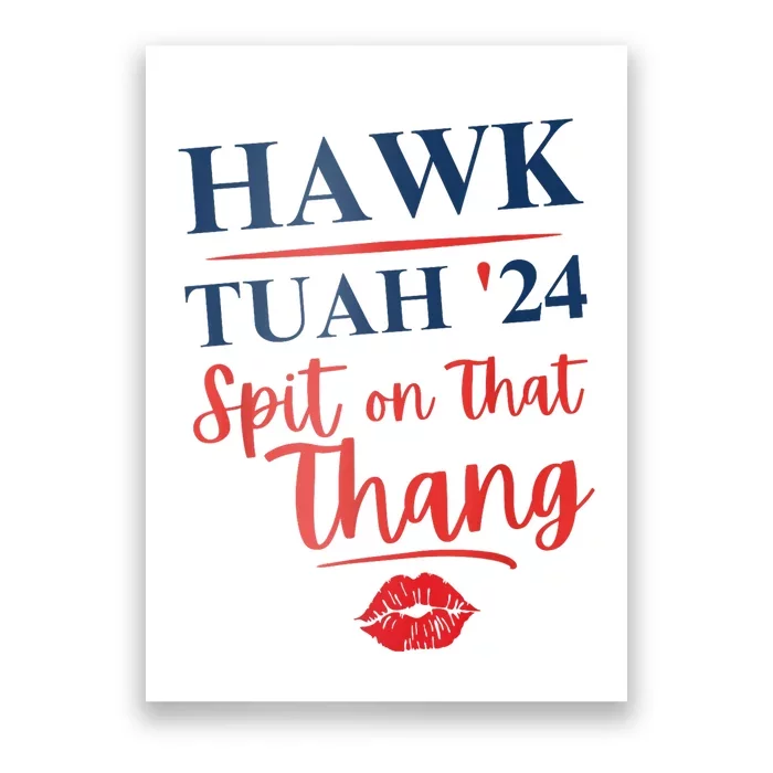 Hawk Tuah 24 Spit On That Thang Red Lips Poster