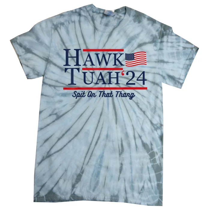 Hawk Tuah 24 Spit On That Thang Tie-Dye T-Shirt