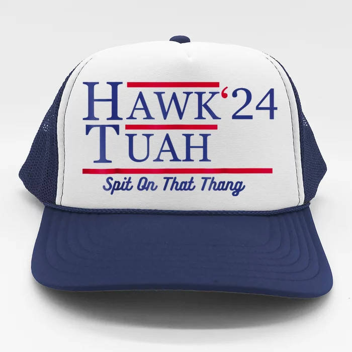 Hawk Tuah 24 Spit On That Thang Trucker Hat