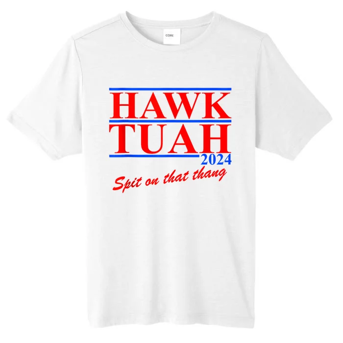 Hawk Tuah 24 Spit On That Thang ChromaSoft Performance T-Shirt