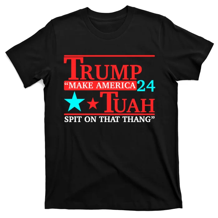 Hawk Tuah 24 Spit On That Thang Trump 2024 T-Shirt