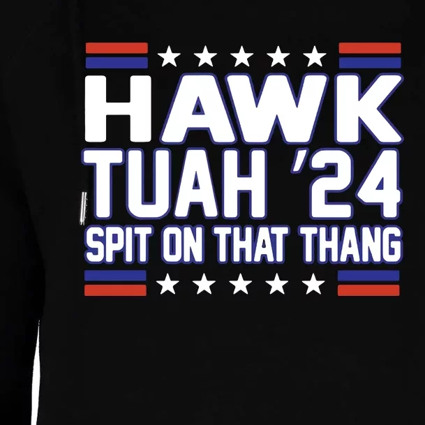 Hawk Tuah 2024 Spit On That Thang Hawk Tuah Girl Womens Funnel Neck Pullover Hood