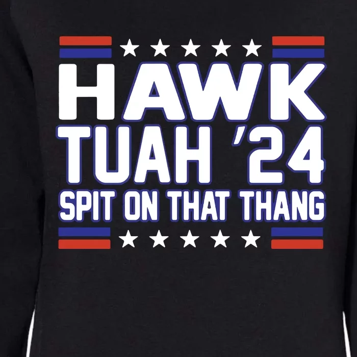 Hawk Tuah 2024 Spit On That Thang Hawk Tuah Girl Womens California Wash Sweatshirt