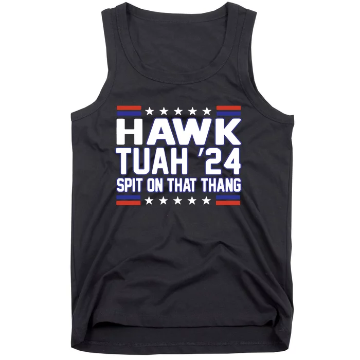 Hawk Tuah 2024 Spit On That Thang Hawk Tuah Girl Tank Top