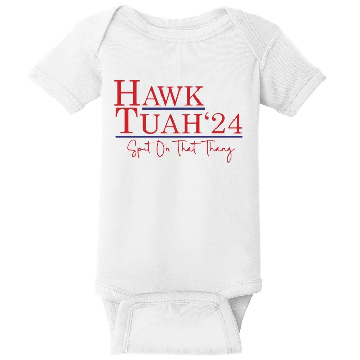 Hawk Tuah 24 Spit On That Thang Baby Bodysuit