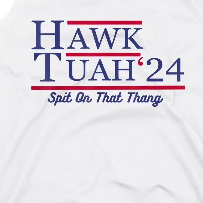 Hawk Tuah 24 Spit On That Thang Gift Tank Top