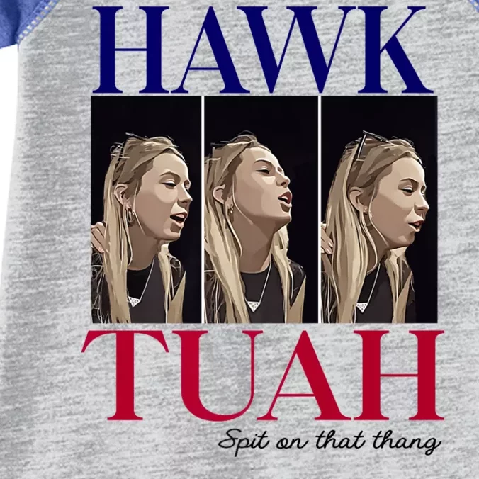 Hawk Tuah 24 Spit On That Thang Infant Baby Jersey Bodysuit