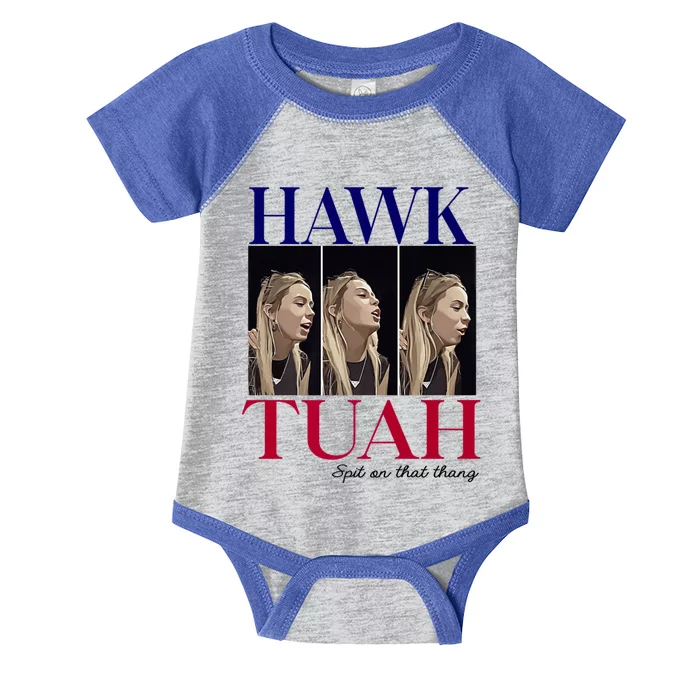 Hawk Tuah 24 Spit On That Thang Infant Baby Jersey Bodysuit