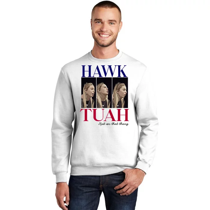 Hawk Tuah 24 Spit On That Thang Sweatshirt