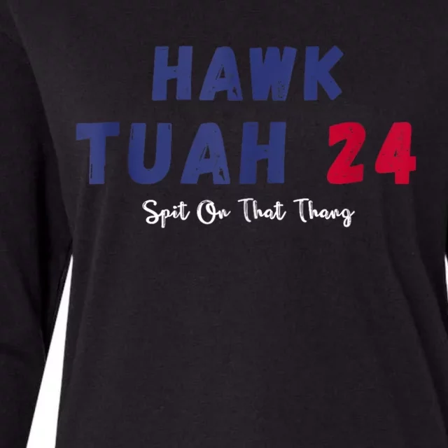 Hawk Tuah 24 Spit On That Thang Womens Cotton Relaxed Long Sleeve T-Shirt