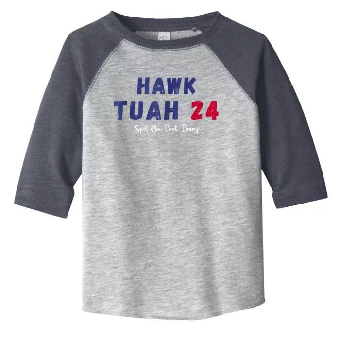 Hawk Tuah 24 Spit On That Thang Toddler Fine Jersey T-Shirt