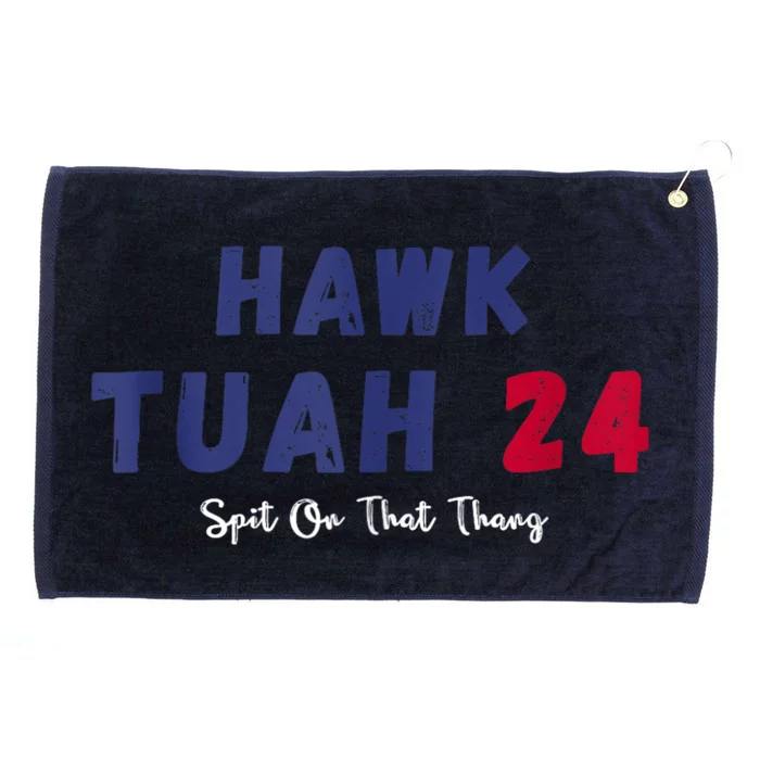 Hawk Tuah 24 Spit On That Thang Grommeted Golf Towel