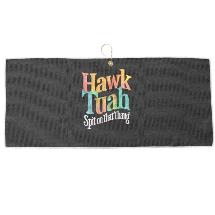 Hawk Tuah 24 Spit On That Thang Vibe 2024 Large Microfiber Waffle Golf Towel