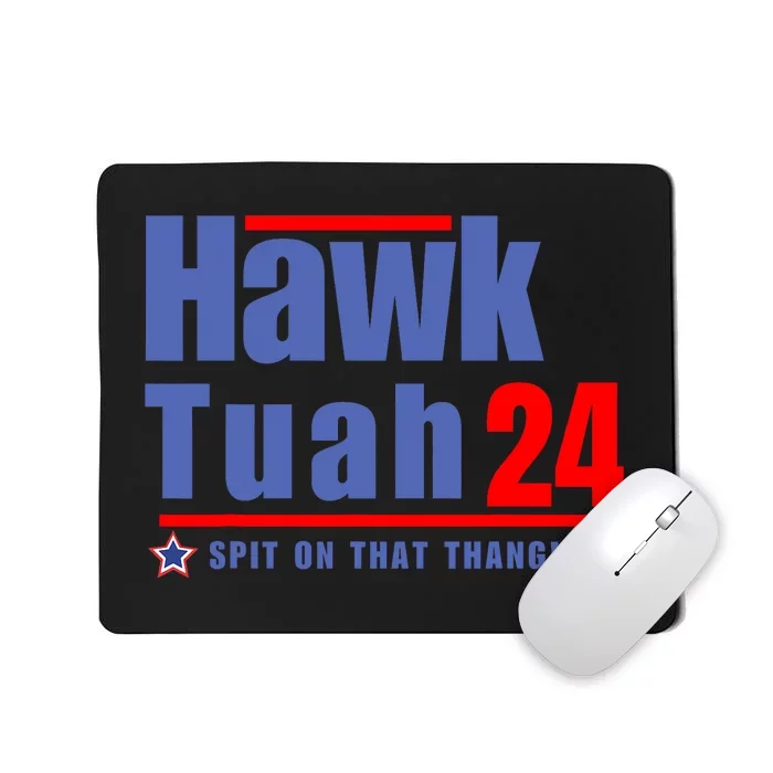 Hawk Tuah 2024 Funny Humor Meme Mousepad