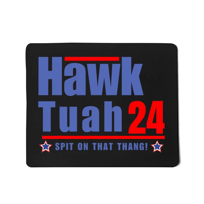 Hawk Tuah 2024 Funny Humor Meme Mousepad