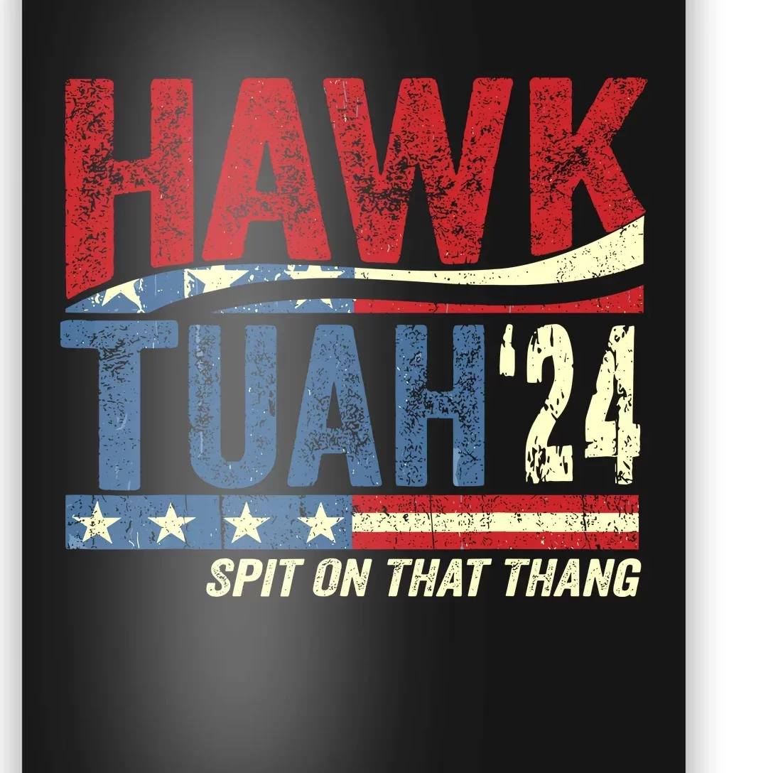 Hawk Tuah 24 Spit On That Thang Poster