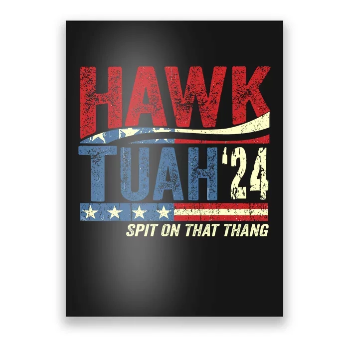 Hawk Tuah 24 Spit On That Thang Poster