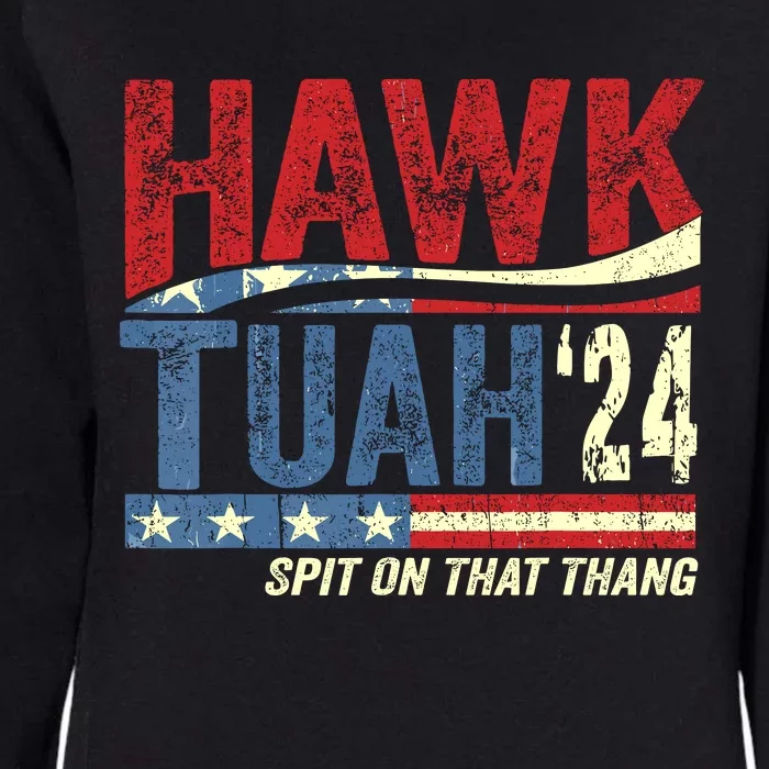 Hawk Tuah 24 Spit On That Thang Womens California Wash Sweatshirt