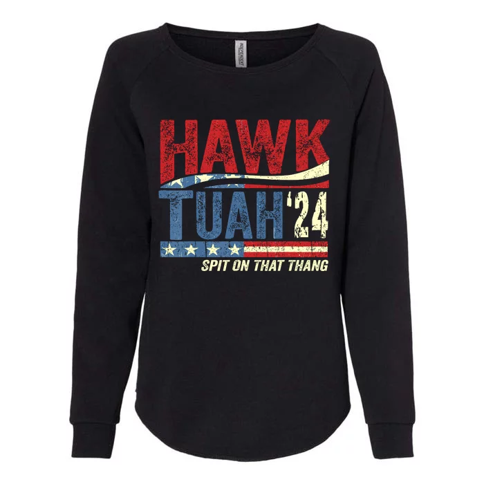 Hawk Tuah 24 Spit On That Thang Womens California Wash Sweatshirt