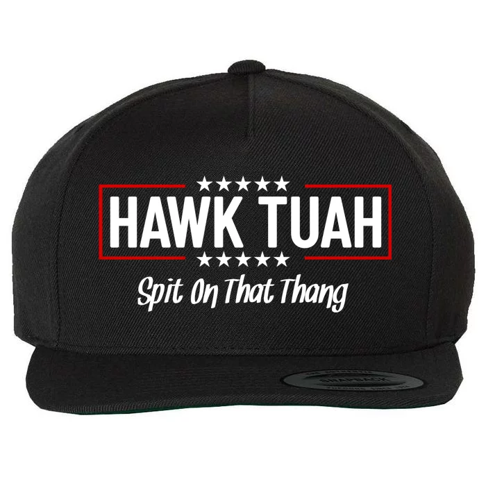 Hawk Tuah 24 Spit On That Thang Funny Political Saying Wool Snapback Cap