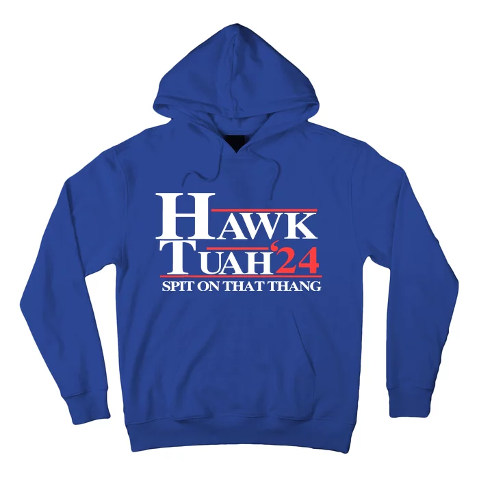 Hawk Tuah 24 Spit On That Thang Hoodie