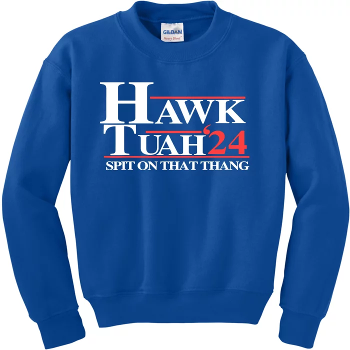 Hawk Tuah 24 Spit On That Thang Kids Sweatshirt