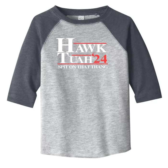 Hawk Tuah 24 Spit On That Thang Toddler Fine Jersey T-Shirt