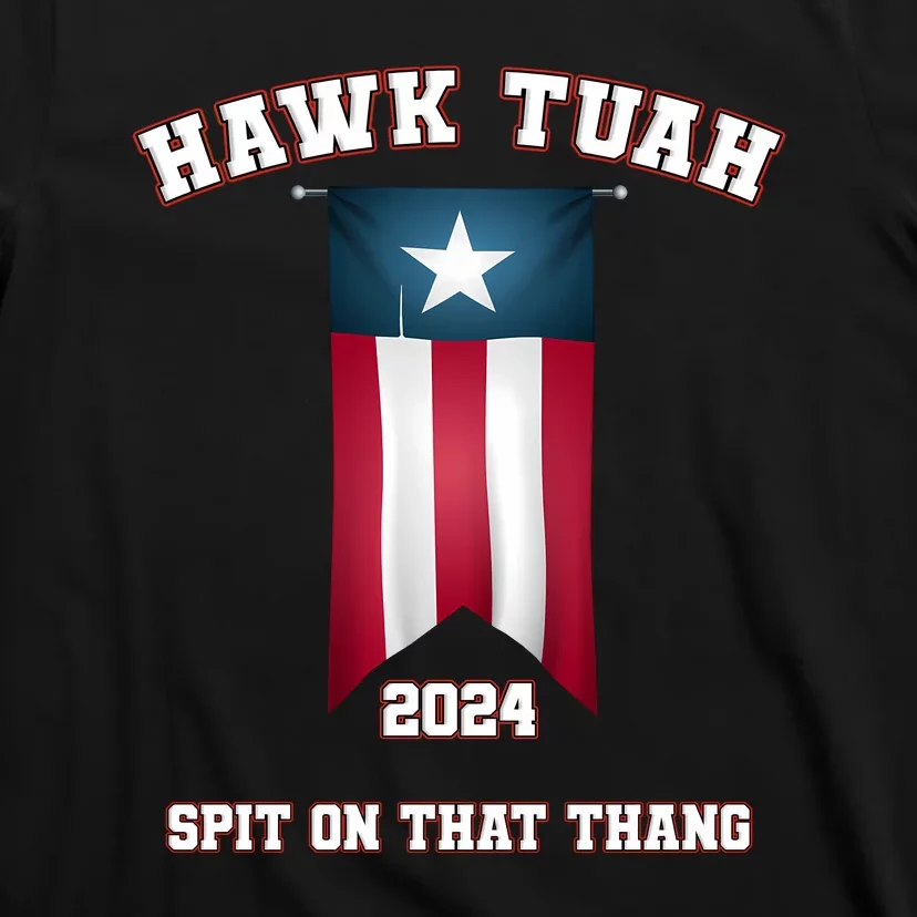 Hawk Tuah 2024 T-Shirt