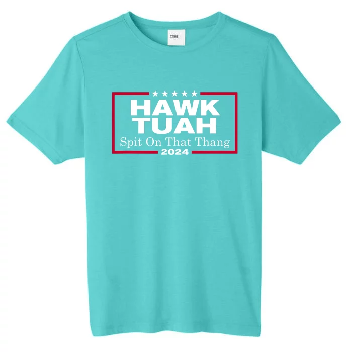 Hawk Tuah 24 Spit On That Thang ChromaSoft Performance T-Shirt