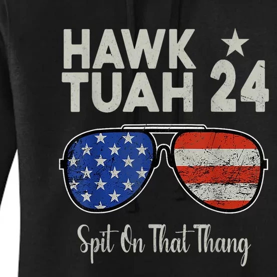 Hawk Tuah 24 Spit On That Thang American Flag Adult Humor Women's Pullover Hoodie