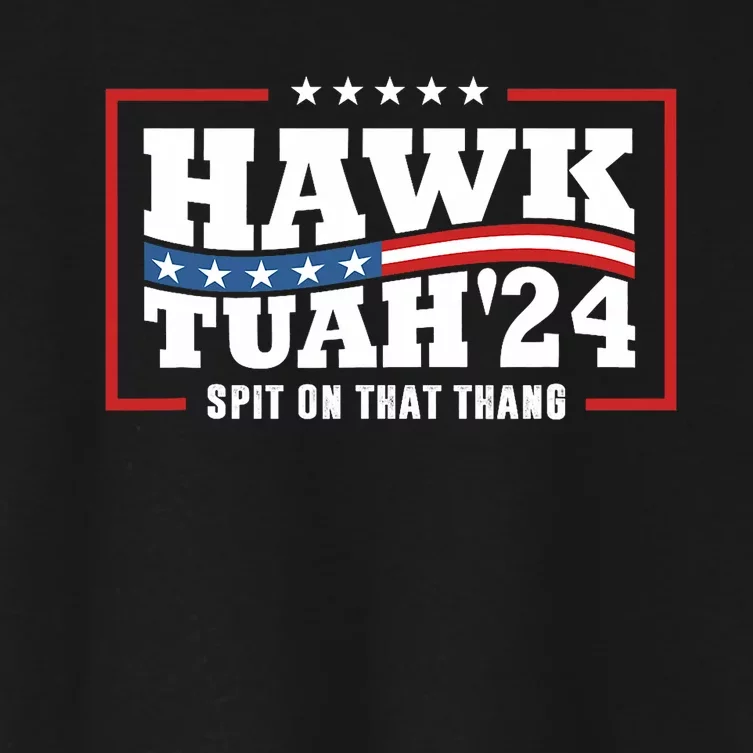 Hawk Tush 24 Spit On That Thing Retro Political President Women's Crop Top Tee