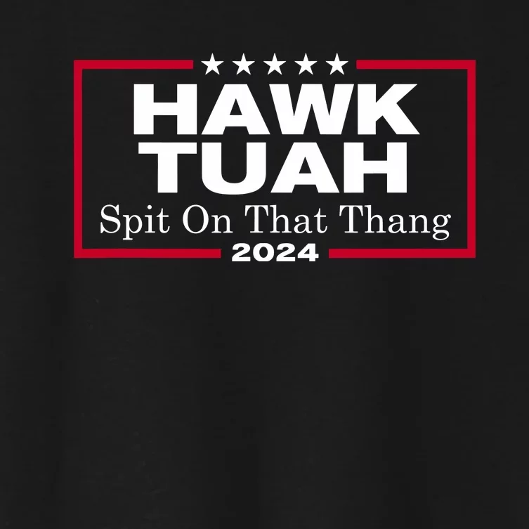 Hawk Tuah 24 Spit On That Thang Women's Crop Top Tee