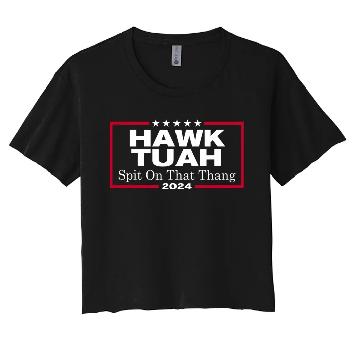 Hawk Tuah 24 Spit On That Thang Women's Crop Top Tee