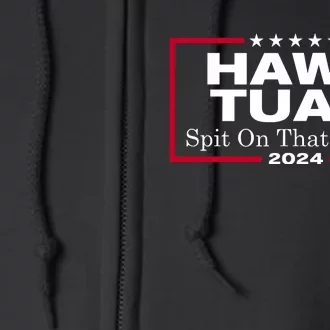 Hawk Tuah 24 Spit On That Thang Full Zip Hoodie