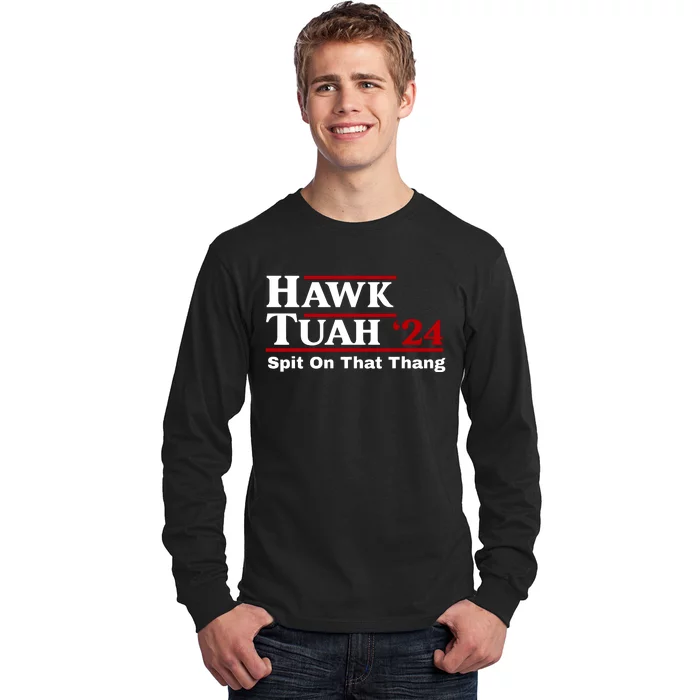 Hawk Tuah 24 Spit On That Thang Funny Saying Long Sleeve Shirt