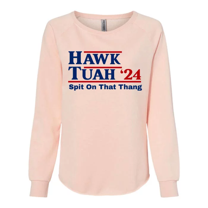 Hawk Tuah 24 Spit On That Thang Funny Saying Womens California Wash Sweatshirt